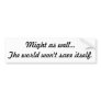 Save the World Bumper Sticker