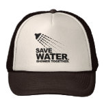 SAVE WATER. SHOWER TOGETHER. MESH HAT
