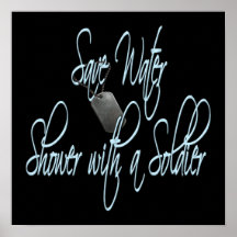 Save Water Shower With A Soldier Posters