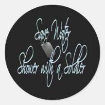 Save Water Shower With A Soldier Round Sticker
