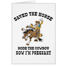 Saved The Horse Rode The Cowboy Pregnant Card