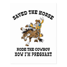 Saved The Horse Rode The Cowboy Pregnant Post Cards