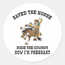 Saved The Horse Rode The Cowboy Pregnant Stickers