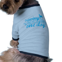Saving One Dog Doggie T-shirt