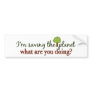 Saving the Planet Bumper Sticker
