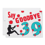 Say Goodbye To 39 A 40th Birthday Celebration Personalized Invitations