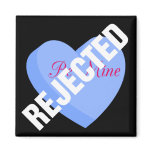 Say Happy Valentines with Rejection & Breakup Fridge Magnet