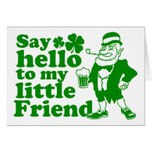 Say Hello To My Little Friend Greeting Card