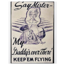 Say Mister My Daddy's Over There, Keep 'Em Flying Flyers