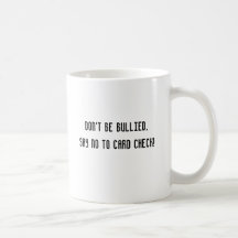 Say NO to Card Check Mugs