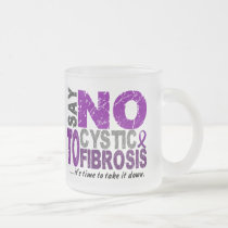 Say NO To Cystic Fibrosis 1 mugs