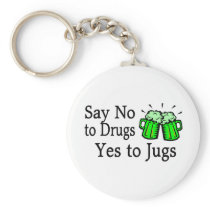 Say No To Drugs Green Beer St Patricks Day Key Chain