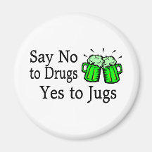 Say No To Drugs Green Beer St Patricks Day Magnet