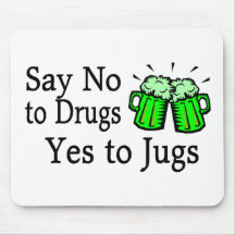 Say No To Drugs Green Beer St Patricks Day Mouse Pad
