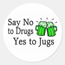 Say No To Drugs Green Beer St Patricks Day Round Stickers