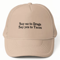 Say No To Drugs Say Yes To Tacos