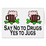 Say No To Drugs Yes To Beer Jugs Card