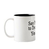 Say No To Drugs Yes To Jugs 2 Mugs