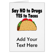 Say No To Drugs Yes To Tacos Greeting Cards