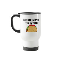 Say No To Drugs Yes To Tacos Coffee Mug
