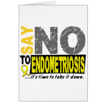Say NO To Endometriosis 1 Greeting Card