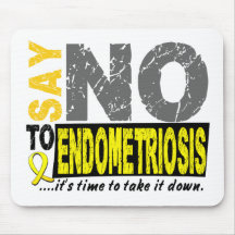 Say NO To Endometriosis 1 Mousepads