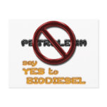 Say NO to PETROLEUM, say YES to BIODIESEL postcard