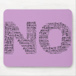 Say No to Violence, Abuse, Drugs, Alcohol, & Fear mousepads