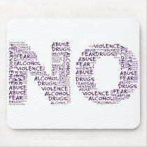 Say No to Violence, Abuse, Drugs, Alcohol, & Fear