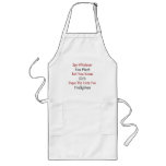 Say Whatever You Want But You Know Girls Have The Aprons