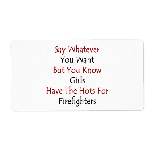 Say Whatever You Want But You Know Girls Have The Personalized Shipping Labels