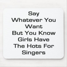 Say Whatever You Want But You Know Girls Have The Mousepads