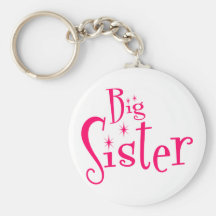 Saying: Big Sister Key Chains