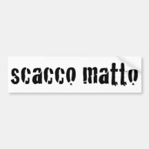 scacco matto bumper stickers