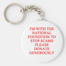 SCAMS nd crooks joke Key Chains