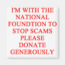 SCAMS nd crooks joke Magnets