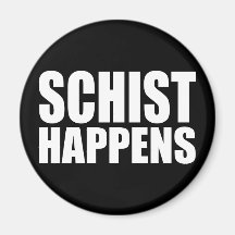 Schist Happens Magnets