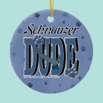 Schnauzer DUDE ornaments
