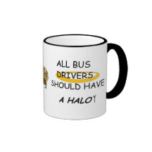 School Bus Drivers Should Have A Halo Mugs