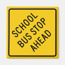 School Bus Stop Highway Sign Refrigerator Magnet