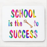 School is Key to Success Mouse Pads