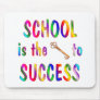 School is Key to Success Mouse Pads