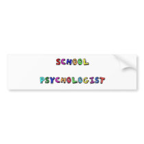 SCHOOL PSYCHOLOGIST BUMPER STICKER