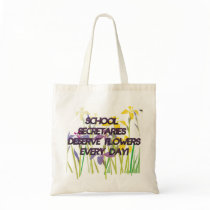 SCHOOL SECRETARIES DESERVE FLOWERS CANVAS BAGS