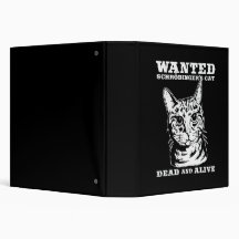Schrodinger's cat wanted dead or alive binders
