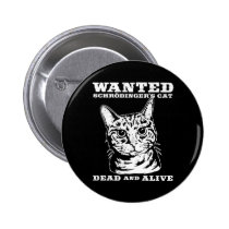 Schrodinger's cat wanted dead or alive buttons