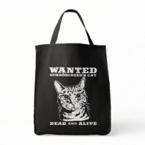 Schrodinger's cat wanted dead or alive bags