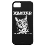 Schrodinger's cat wanted dead or alive iPhone 5 covers