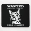 Schrodinger's cat wanted dead or alive mousepads
