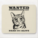 Schrodinger's cat wanted dead or alive mousepads